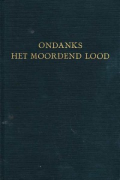 Ondanks het moordend lood