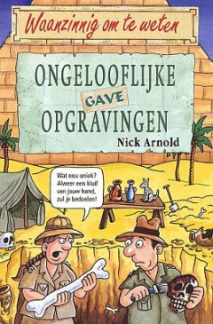 Ongelooflijke gave opgravingen