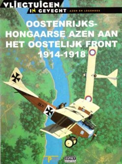 Oostenrijkse- Hongaarse Azen aan het oostelijk front 1914-1918