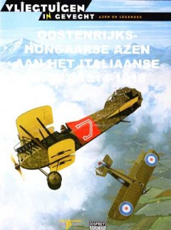 Oostenrijkse- Hongaarse Azen aan het Italiaanse Front 1914-1918