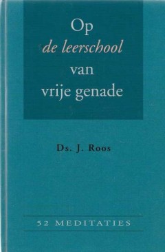 Op de leerschool van vrije genade