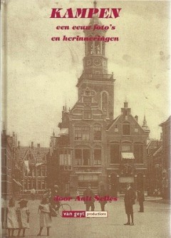 Kampen een eeuw foto's en herinneringen