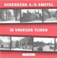 Ouderkerk aan de Amstel in vroeger tijden 