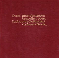 Oude prentkaarten vertellen over Uithoorn, De kwakel en Amstelhoek