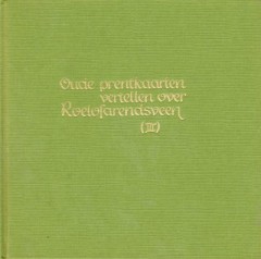 Oude prentkaarten vertellen over Roelofarendsveen deel 3