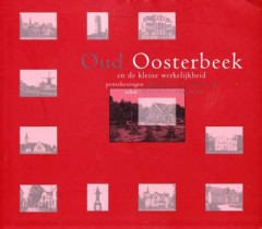 Oud Oosterbeek en de kleine werkelijkheid