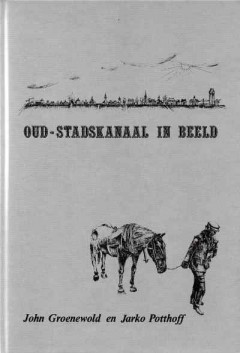 Oud-Stadskanaal in beeld