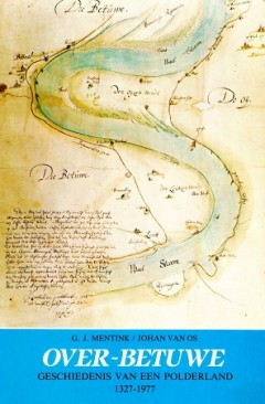 Over-Betuwe , Geschiedenis van een Polderland 1327-1977