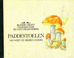 Veldgids voor de natuurliefhebber Paddestoelen van West- en Midden-Europa