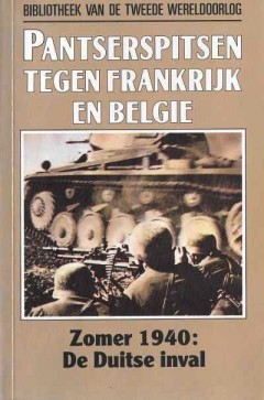 Pantserspitsen tegen Frankrijk en België, zomer 1940; De Duitse inval nummer 52 uit de serie 