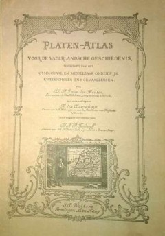 Platen-Atlas voor de Vaderlandsche Geschiedenis