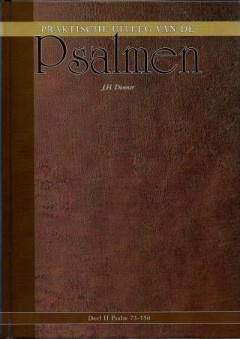 Praktische uitleg van de Psalmen Deel I en II