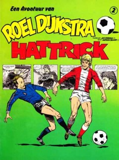 De Avontuur van Roel Dijkstra, Hattrick