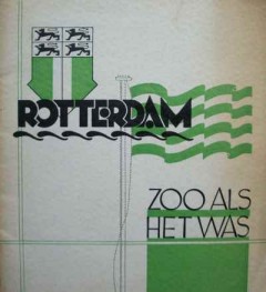 Rotterdam zoo als het was