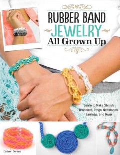 Rubber Band Jewelry All Grown Up