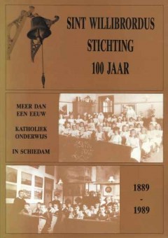 Sint Willibrordus Stichting 100 jaar 1889-1989