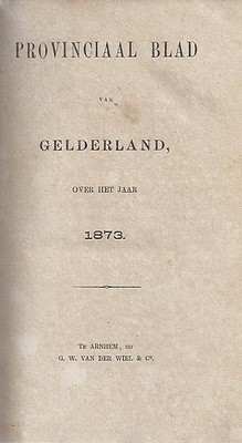 Provinciaal blad van Gelderland over het jaar 1873