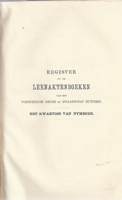 Gelre. Register op de leenaktenboeken. - Het kwartier van Nijmegen