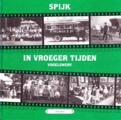 Spijk in vroeger tijden (Vogelswerf) deel 2