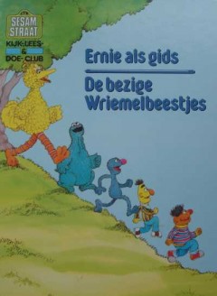 Ernie als gids - De bezige Wriemelbeestjes