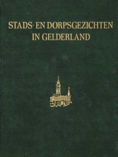 Stads-en Dorpsgezichten in Gelderland 