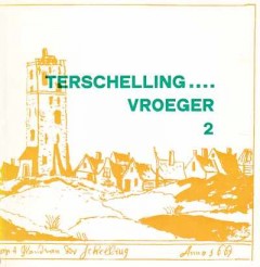 Terschelling... vroeger deel 2