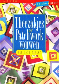 Theezakjes en Patchwork vouwen