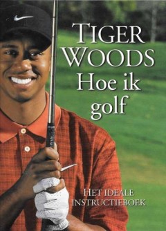 Tiger Woods Hoe ik golf