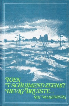 Toen 't schuimend zeenat hevig bruiste