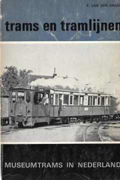 Trams en tramlijnen, de museumtrams in Nederland.  deel 2