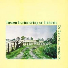 Tussen herinnering en historie - De Betuwe in terugblik