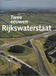 Twee eeuwen Rijkswaterstaat 1798-1998