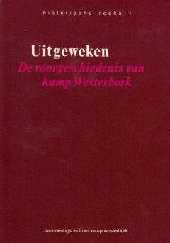 Uitgeweken, de voorgeschiedenis van kamp Westerbork