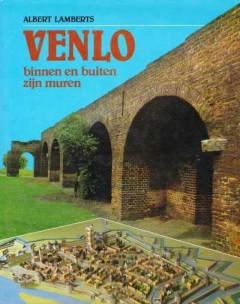 Venlo binnen en buiten zijn muren