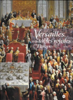 Versailles et les tables royales en Europe