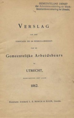 Verslag van den toestand en de werkzaamheden van de Gemeentelijke Arbeidsbeurs te Utrecht