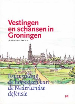 Vestingen en schansen in Groningen