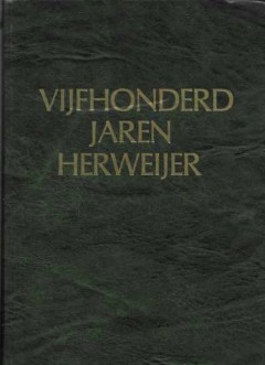 Vijfhonderd jaren Herweijer