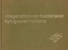 Vliegend boven Nederland / Flyingover Holland