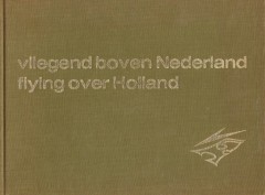 Vliegend boven Nederland / Flyingover Holland