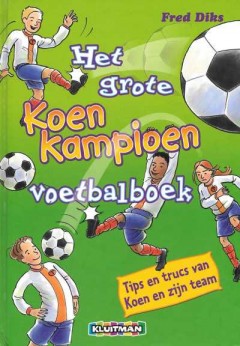 Het grote Koen Kampioen voetbalboek