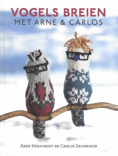 Vogels breien met Arne & Carlos