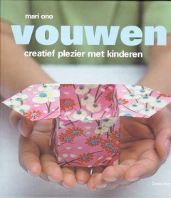 Vouwen creatief plezier met kinderen