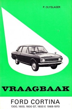 Vraagbaak Ford Cortina 1300, 1600, 1600 GT, 1600 E 1968-1970