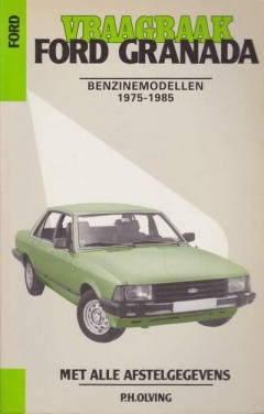 Vraagbaak Ford Granada Benzinemodellen 1975 - 1985