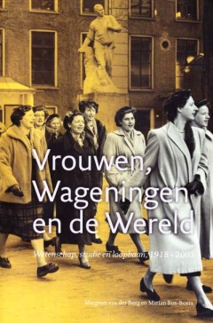 Vrouwen, Wageningen en de Wereld