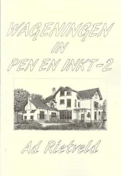 Wageningen in Pen en Inkt 2