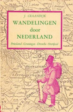 Wandelingen door Nederland, Friesland, Groningen, Drenthe en Overijssel