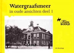 Watergraafsmeer in oude ansichten deel 1