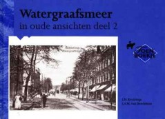 Watergraafsmeer in oude ansichten deel 2